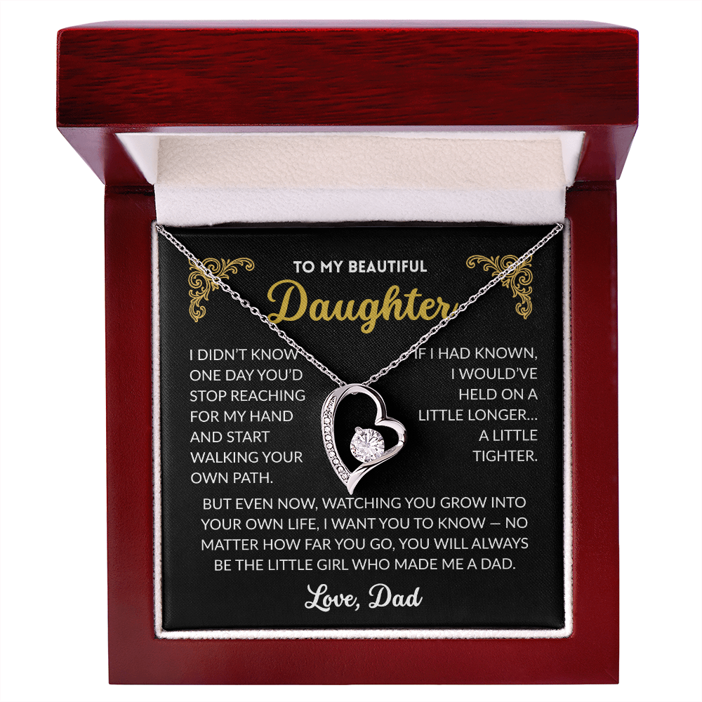To My Beautiful Daughter "I Will Love You Always"