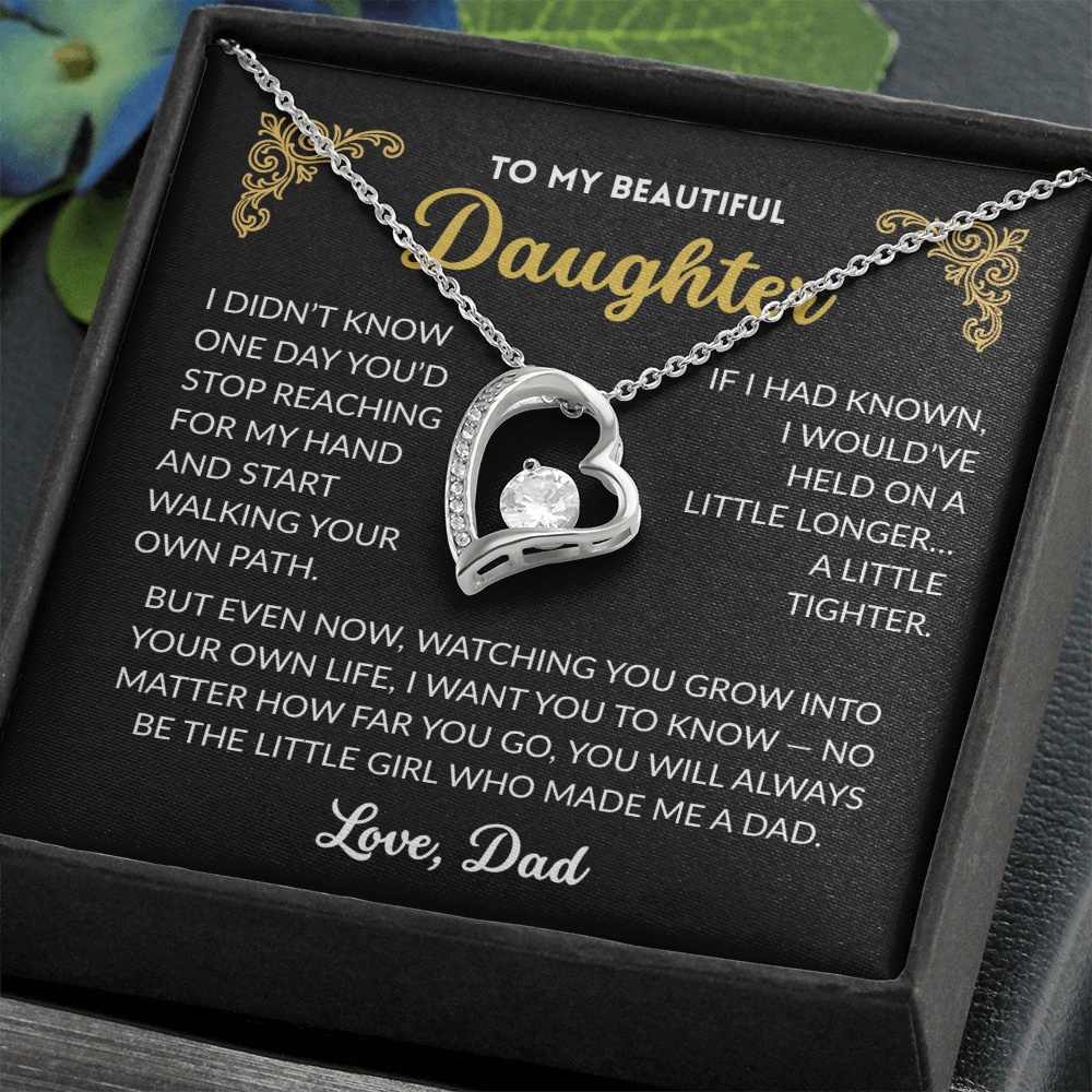 To My Beautiful Daughter "I Will Love You Always"